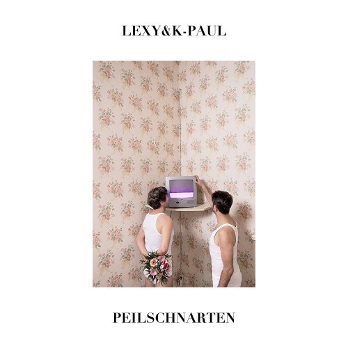 Lexy and K-Paul - Peilschnarten (2018)