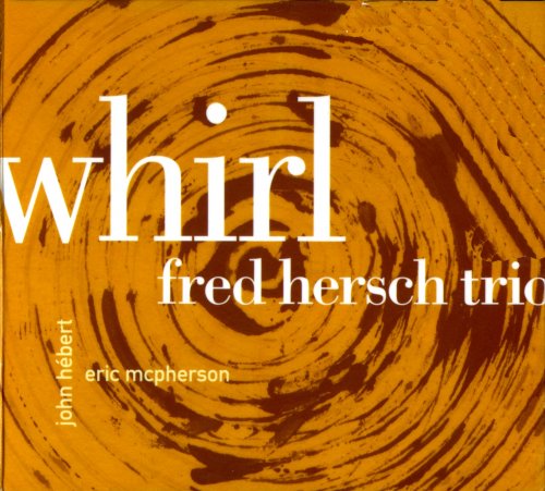The Fred Hersch Trio - Whirl (2010)