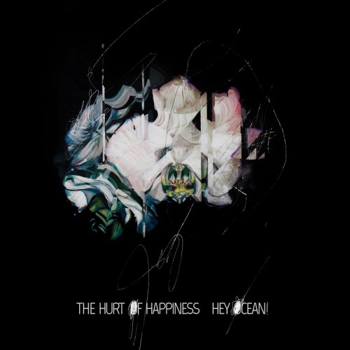 Hey Ocean! - The Hurt of Happiness (2018)