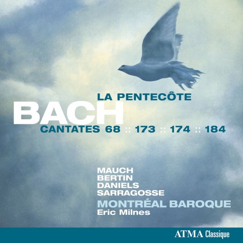 Montreal Baroque & Eric Milnes - Bach: Cantates pour la Pentecôte (2016) [Hi-Res]