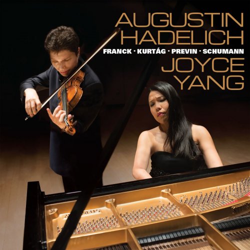 Augustin Hadelich & Joyce Yang - Franck, Kurtág, Previn & Schumann: Music for Violin & Piano (2016) [Hi-Res]