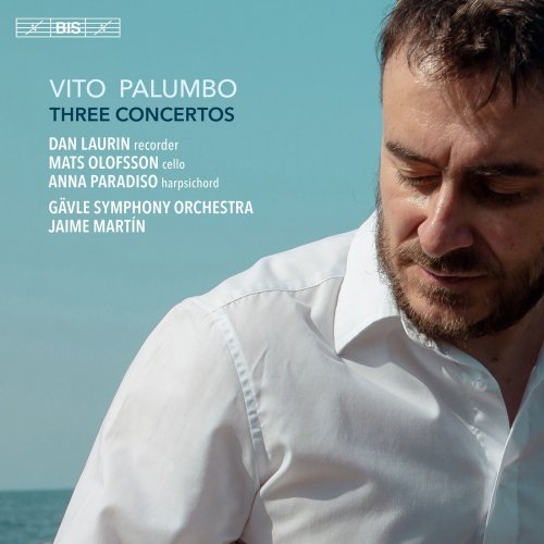 Gävle Symfoniorkester & Jaime Martín - Vito Palumbo: Three Concertos (2018)