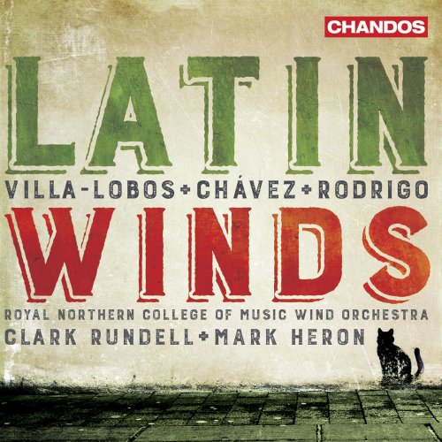 Royal Northern College of Music Wind Orchestra & Joaquin Rodrigo - Latin Winds (2018)