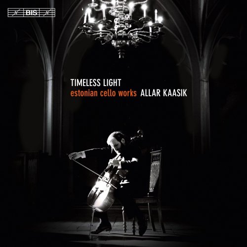 Allar Kaasik - Timeless Light: Estonian Cello Works (2017) CD Rip