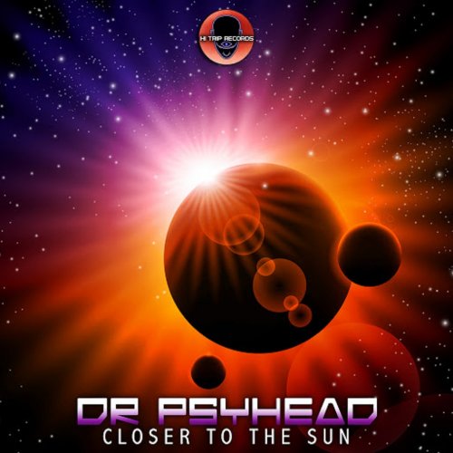 Dr. Psyhead - Closer to the Sun (2018)