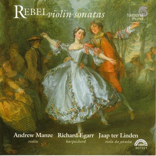 Andrew Manze, Richard Egarr, Jaap ter Linden - Rebel: Violin Sonatas (1999)