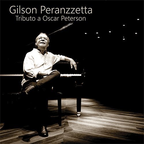 Gilson Peranzzetta - Tributo a Oscar Peterson (2018)