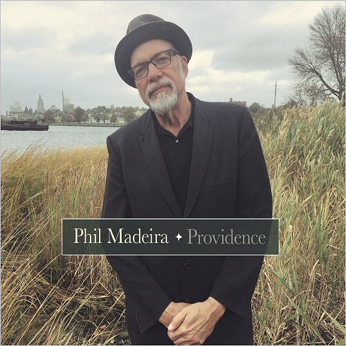 Phil Madeira - Providence (2018)