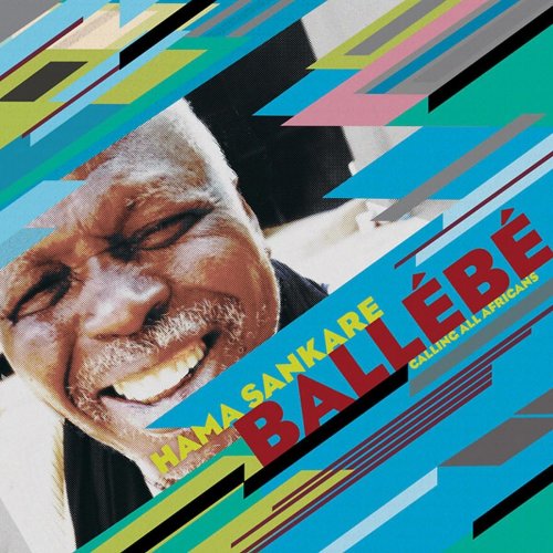 Hama Sankare - Ballébé: Calling All Africans (2018)