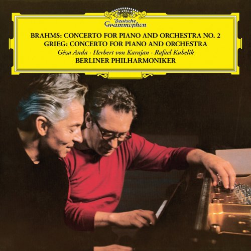 Géza Anda, Berliner Philharmoniker, Herbert von Karajan & Rafael Kubelik - Brahms: Piano Concerto No. 2 in B Flat, Op. 83 / Grieg: Piano Concerto in A Minor, Op. 16 (1968/2018) [Hi-Res]