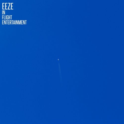 Eeze - In Flight Entertainment (2018)