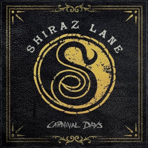 Shiraz Lane - Carnival Days (2018) CD-Rip