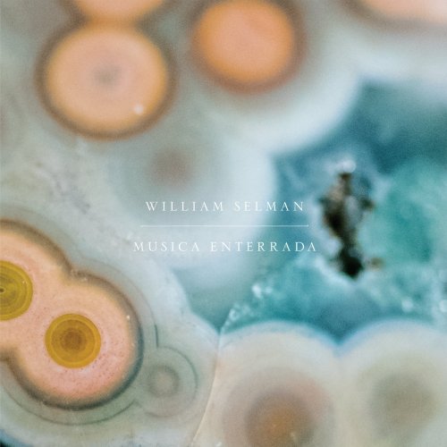 William Selman - Musica Enterrada (2018)