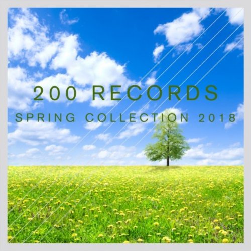 VA - 200 Records Spring Collection 2018 (2018)