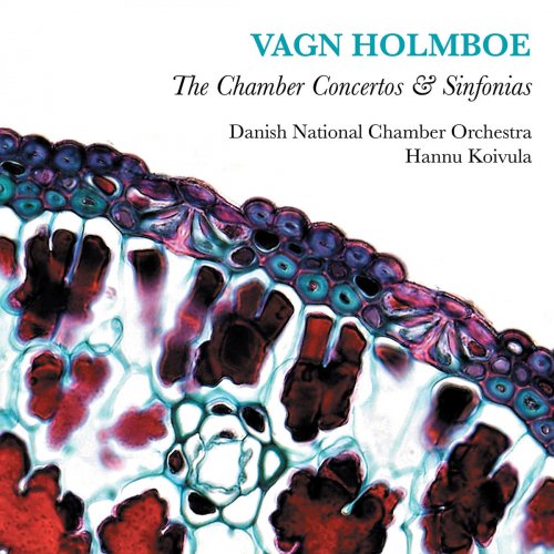 Danish National Chamber Orchestra & Hannu Koivula - Holmboe: The Chamber Concertos & Sinfonias (2018)