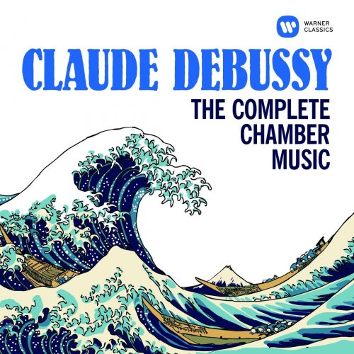 VA - Debussy: The Complete Chamber Music (2018)