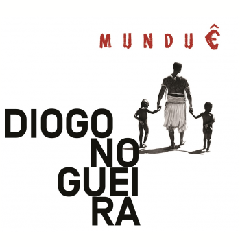 Diogo Nogueira - Munduê (2017)