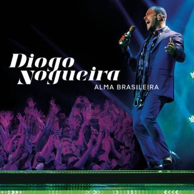 Diogo Nogueira – Alma Brasileira (Ao Vivo) (Edição Especial) (2016)
