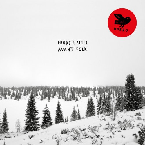 Frode Haltli - Avant Folk (2018)