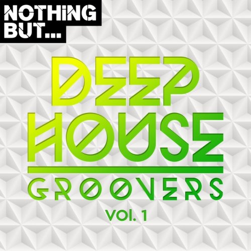 VA - Nothing But... Deep House Groovers, Vol. 01 (2017) flac