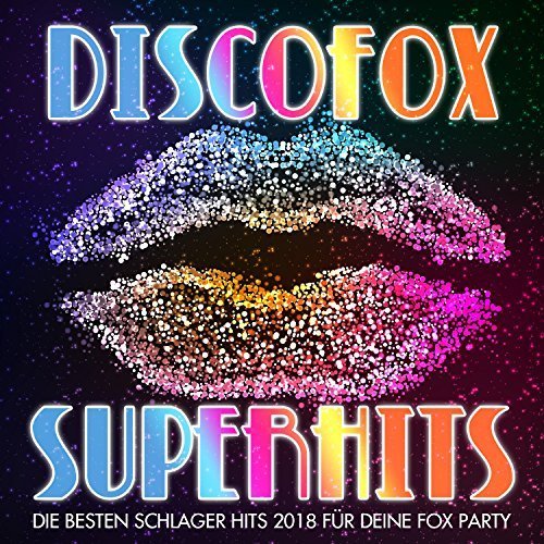 VA - Discofox Superhits - Die Besten Schlager Hits 2018 Für Deine Fox Party (2018)