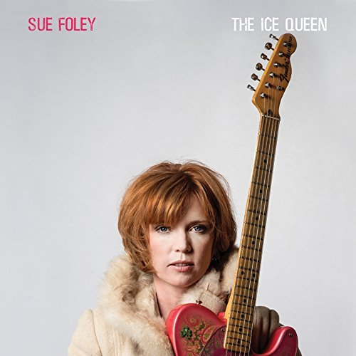 Sue Foley - The Ice Queen (2018) CD Rip