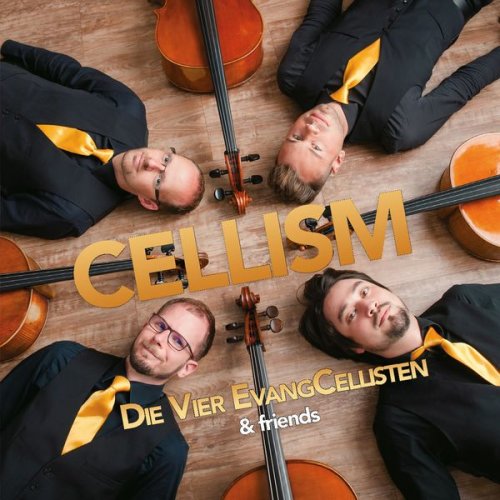 Die Vier EvangCellisten & Friends - Cellism (2018)