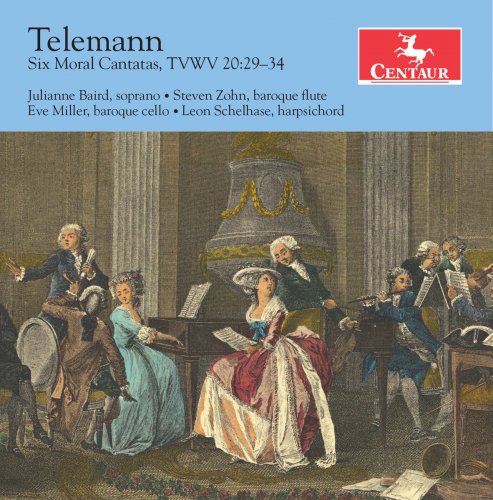 Julianne Baird, Steven Zohn, Eve Miller & Leon Schelhase - Telemann: 6 Moral Cantatas, TWV 20:29-34 (2018) [Hi-Res]