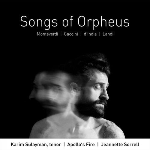 Karim Sulayman, Apollo's Fire & Jeannette Sorrell - Songs of Orpheus (2018) [Hi-Res]