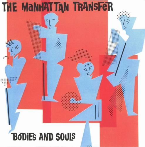 The Manhattan Transfer - Bodies and Souls (1983)