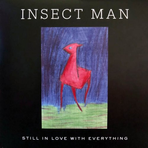 Insect Man - Still In Love With Everything (2018)