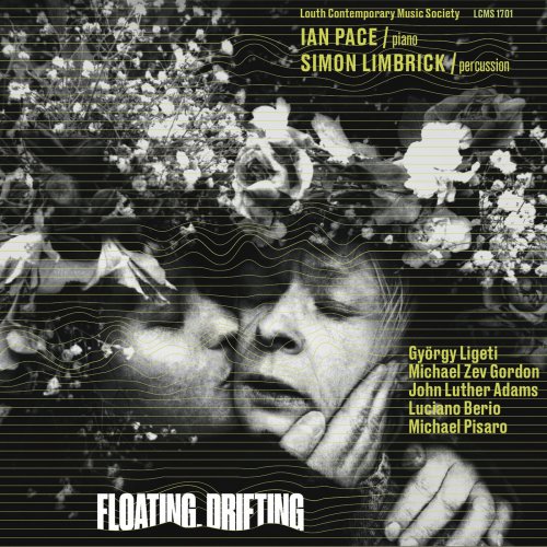 Ian Pace & Simon Limbrick - Floating, Drifting (2018)