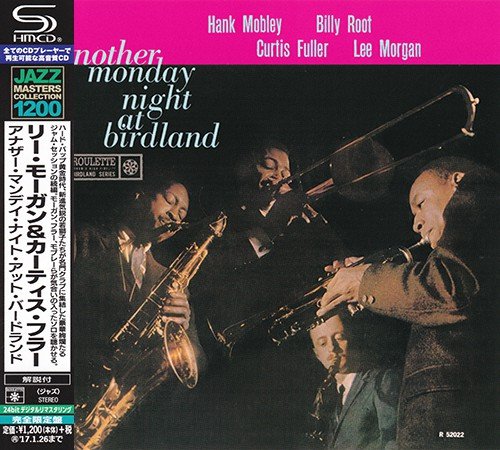 Hank Mobley, Billy Root, Curtis Fuller, Lee Morgan - Another Monday Night At Birdland (Japan SHM-CD) (2016)