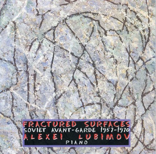 Alexei Lubimov - Fractured Surfaces (2003)