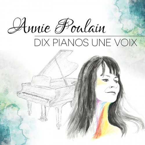 Annie Poulain - Dix pianos une voix (2018)
