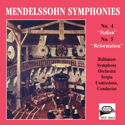 Baltimore Symphony Orchestra, Sergiu Comissiona - Mendelssohn: Symphony No. 4 in A Major "Italian" & Symphony No. 5 in D Major "Reformation" (2018)