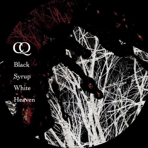 CQ - Black Syrup White Heaven (2017)