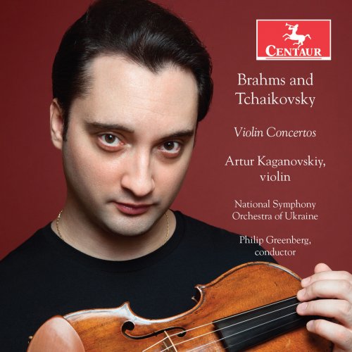 Artur Kaganovskiy - Brahms & Tchaikovsky: Violin Concertos (2018)