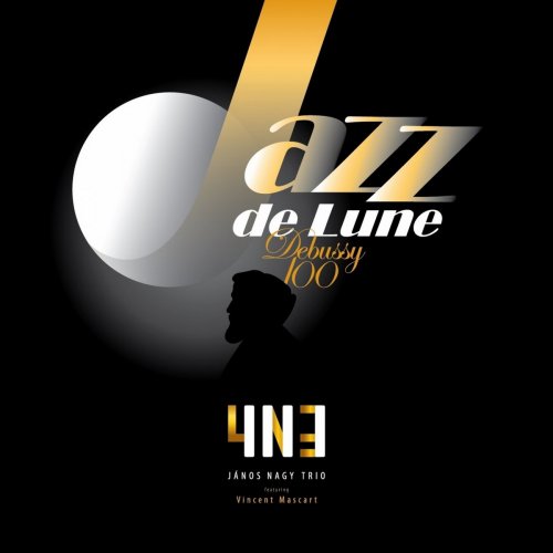 Janos Nagy Trio - Jazz De Lune (Feat. Vincent Mascart) (2018)