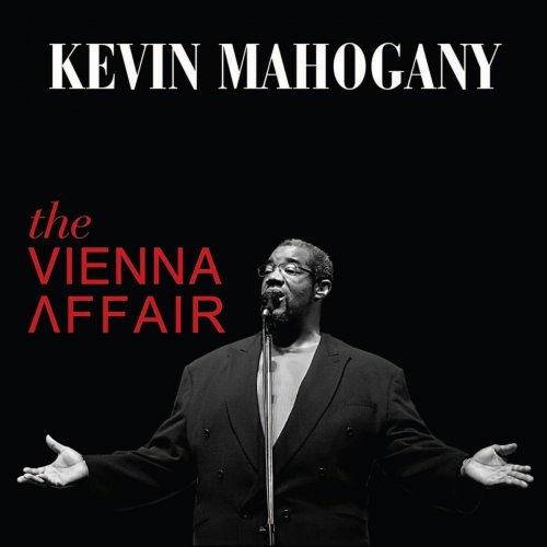 Kevin Mahogany - The Vienna Affair (2016) FLAC