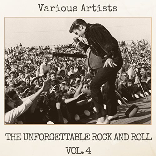 VA - Unforgettable Rock and Roll Vol. 4 (2018)
