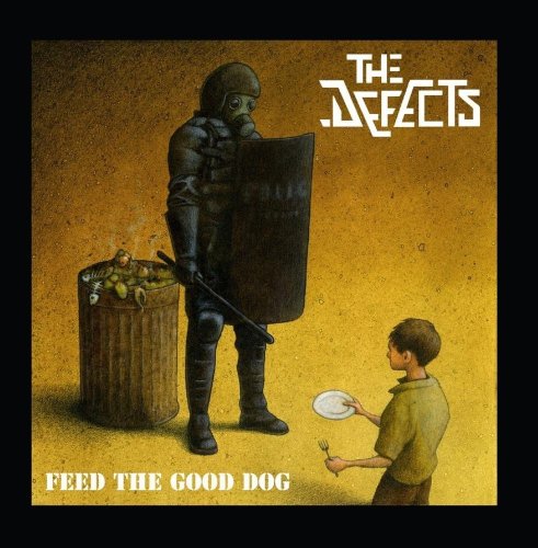 The Defects - Feed The Good Dog (2018)