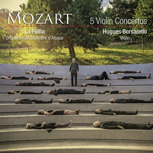 La Follia, Orchestre de chambre d'Alsace & Hugues Borsarello - Mozart: 5 Violin Concertos (2014) [Hi-Res]