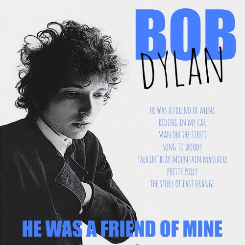 Bob Dylan - He Was A Friend Of Mine [Live] (2018)