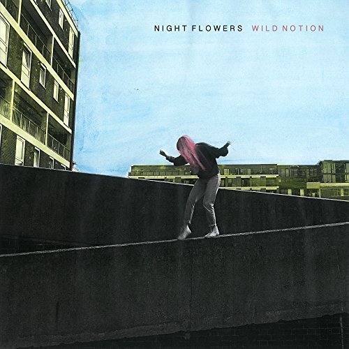 Night Flowers - Wild Notion (2018)