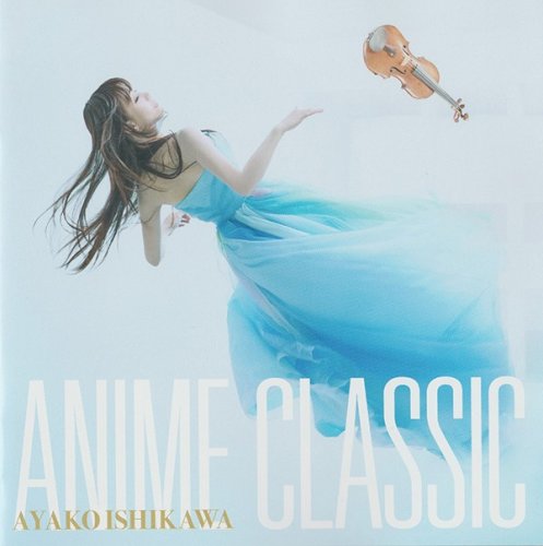 Ayako Ishikawa - ANIME CLASSIC (2015) Hi-Res