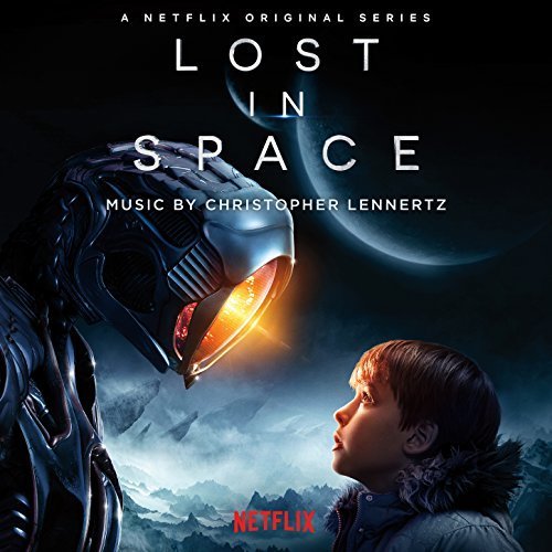 Christopher Lennertz - Lost in Space (Original Series Soundtrack) (2018)