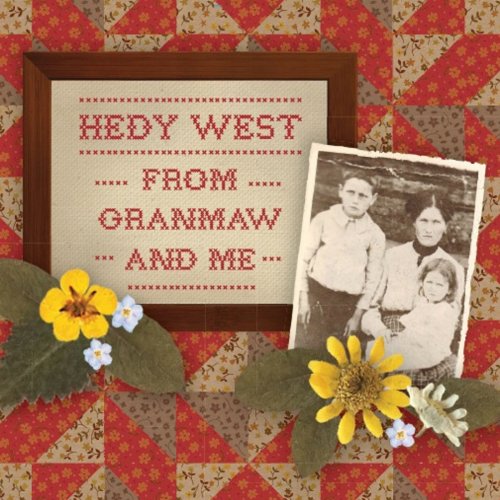 Hedy West - From Granmaw and Me (2018)