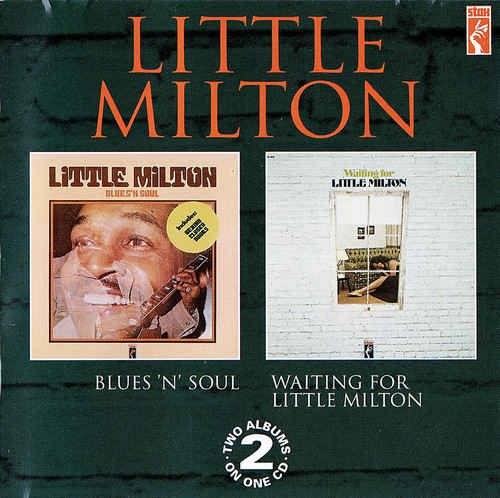 Little Milton - Waiting For Little Milton & Blues 'N' Soul (1992)