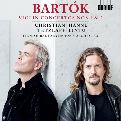Christian Tetzlaff, Hannu Lintu & Finnish Radio Symphony Orchestra - Bartók: Violin Concertos Nos. 1 & 2 (2018)
